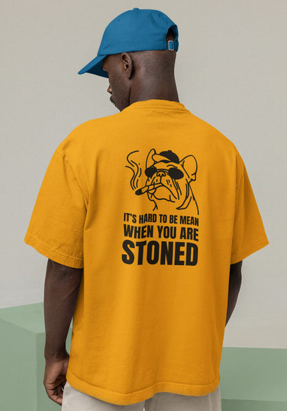 Its Hard To Mean When You Are Stoned Heavyweight Oversized Tee
