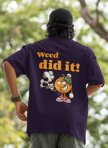 Weed Did It Heavyweight Oversized Tee