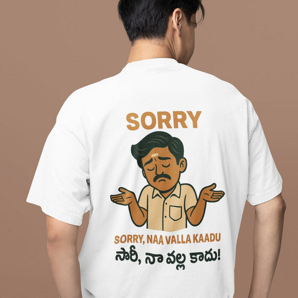Sorry, Naa Valla Kaadu Heavyweight Oversized Tee