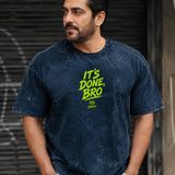It's Done, Bro Washed Heavyweight Oversized Tee