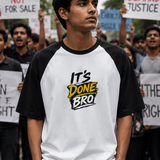 It's Done, Bro Raglan Heavyweight Oversized Tee